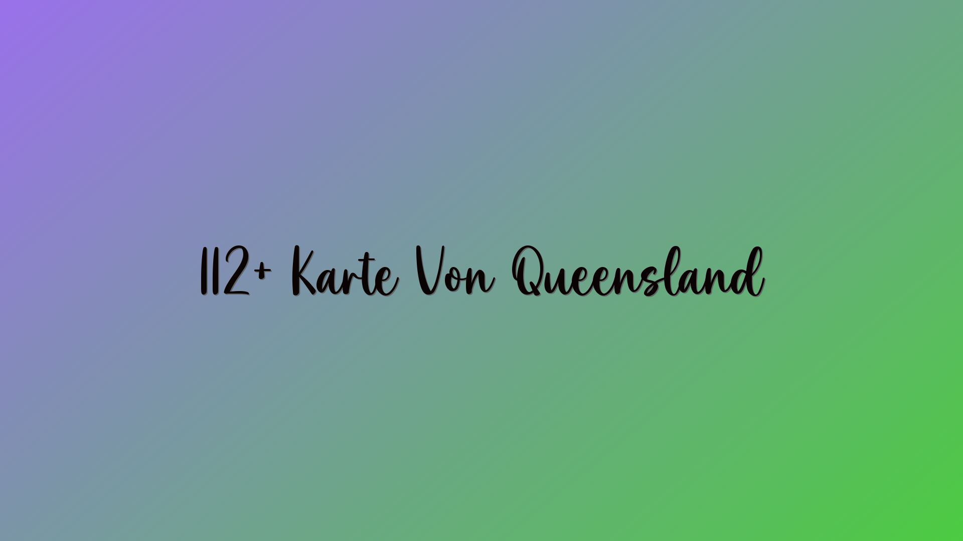 112+ Karte Von Queensland