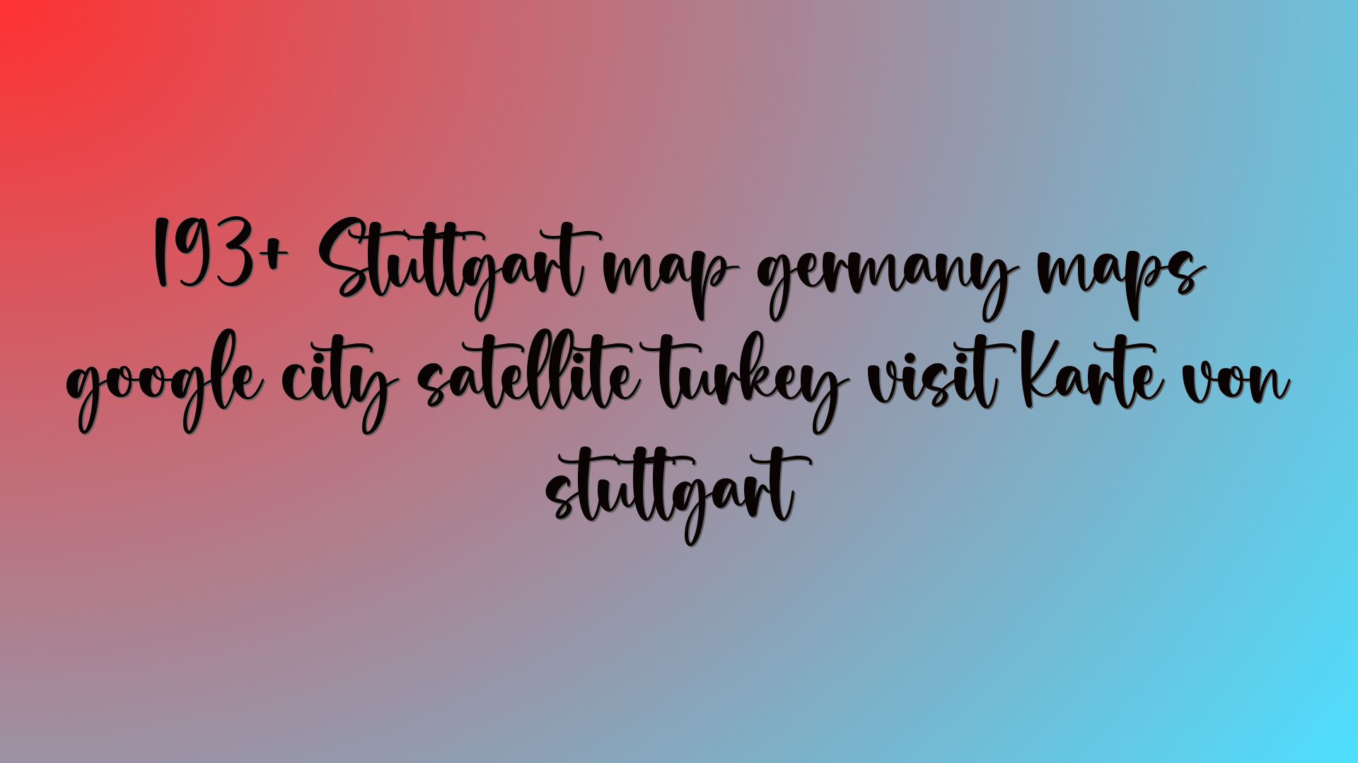 193+ Stuttgart map germany maps google city satellite turkey visit Karte von stuttgart