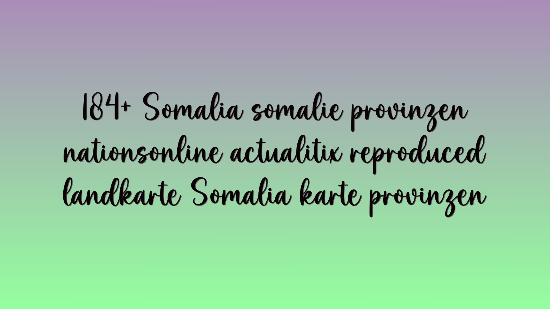 184+ Somalia somalie provinzen nationsonline actualitix reproduced landkarte Somalia karte provinzen