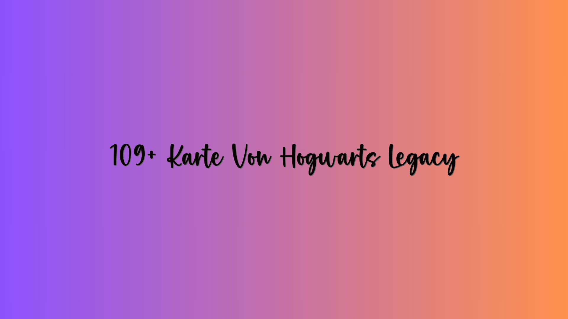 109+ Karte Von Hogwarts Legacy
