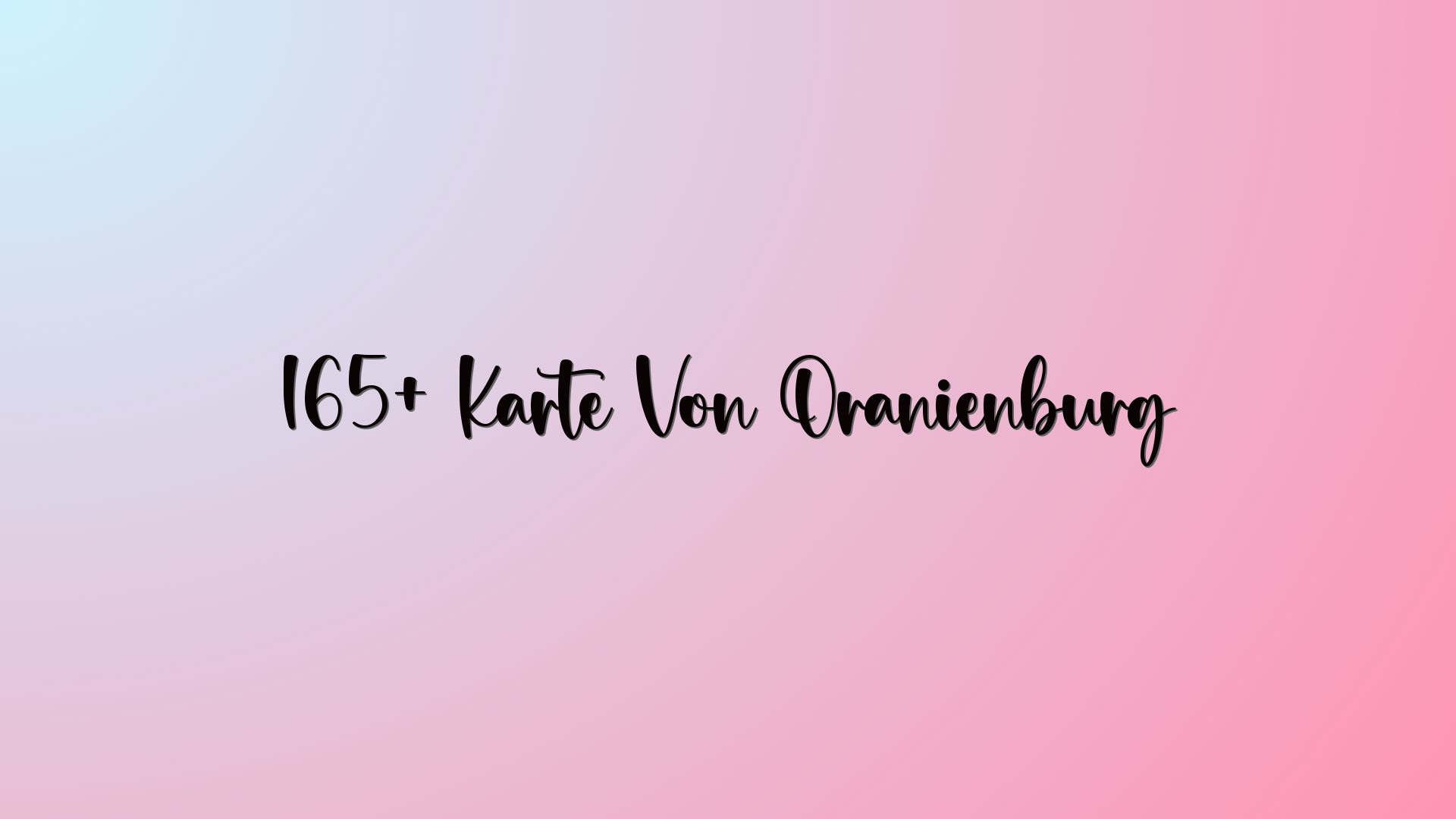165+ Karte Von Oranienburg