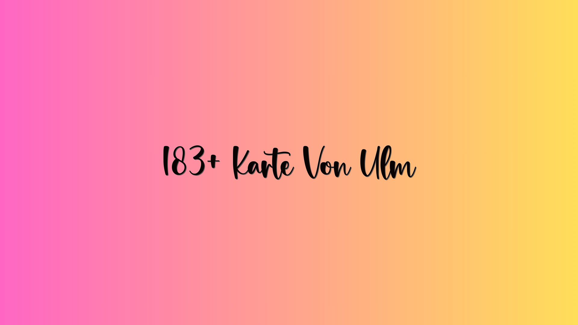 183+ Karte Von Ulm
