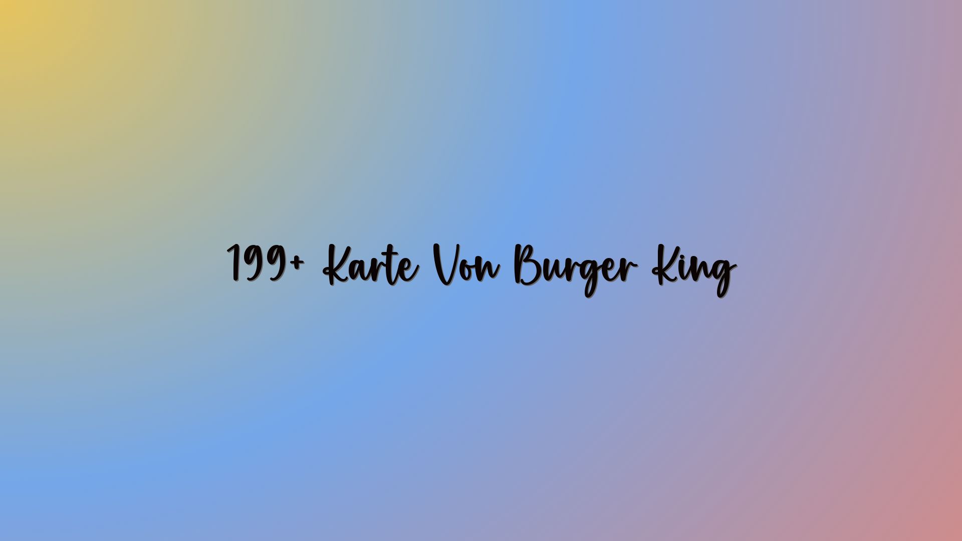 199+ Karte Von Burger King