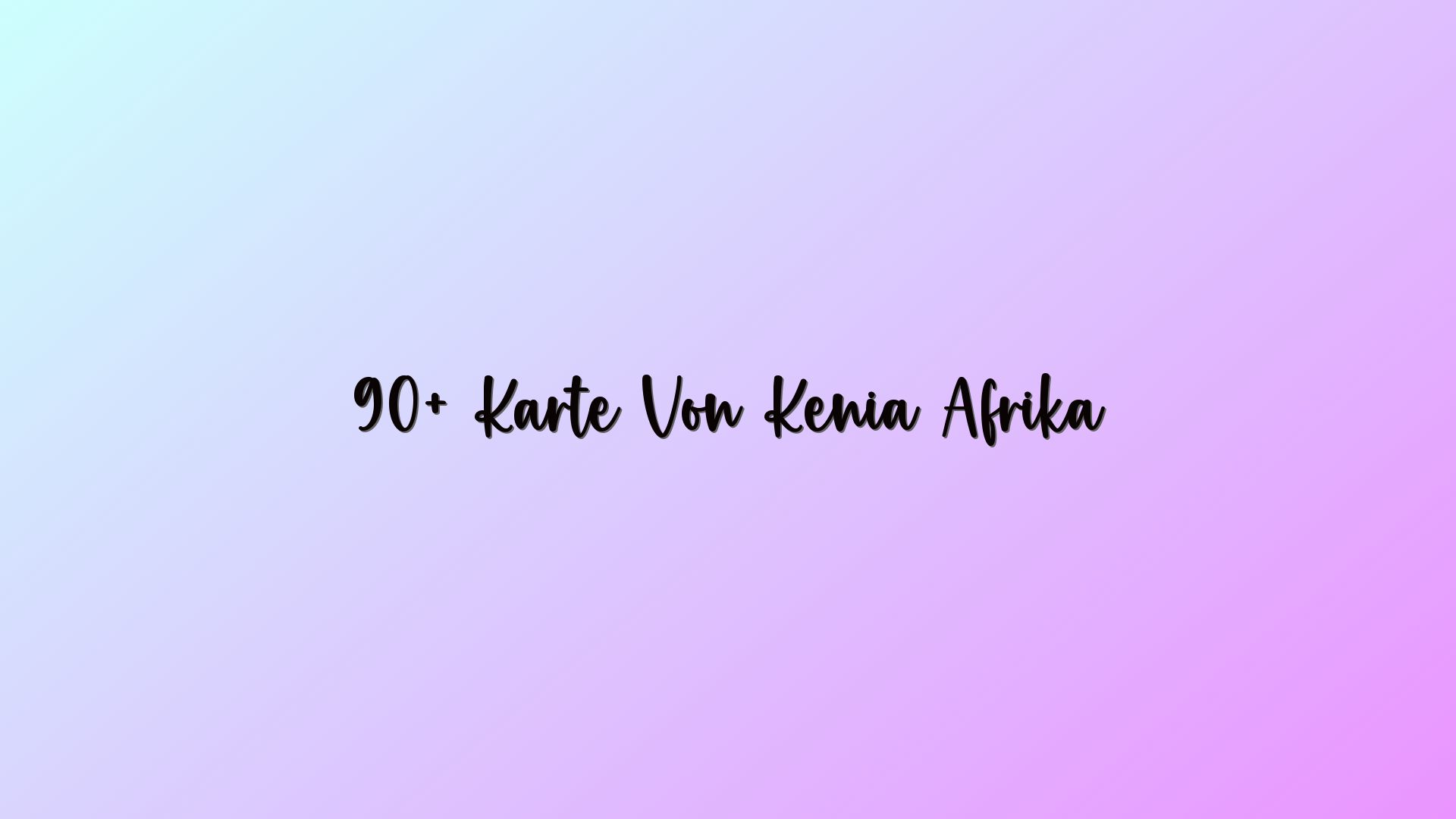90+ Karte Von Kenia Afrika