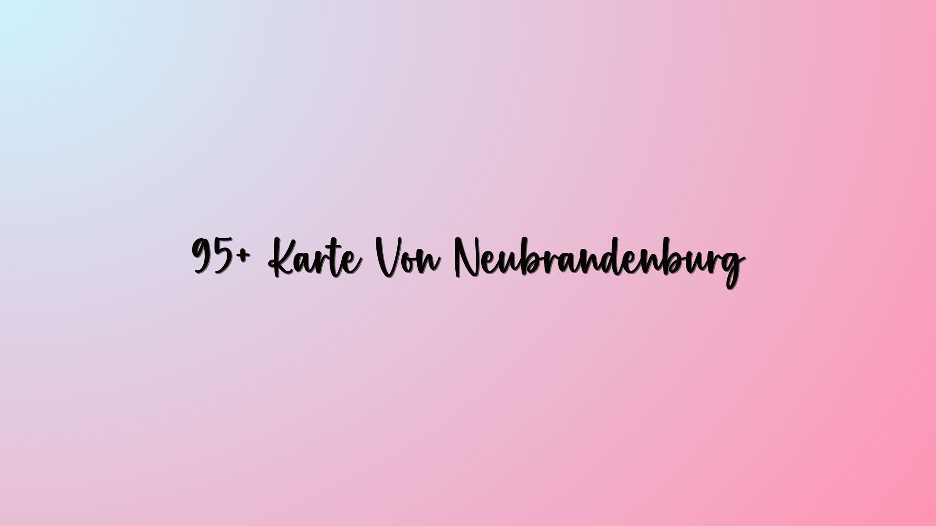 95+ Karte Von Neubrandenburg