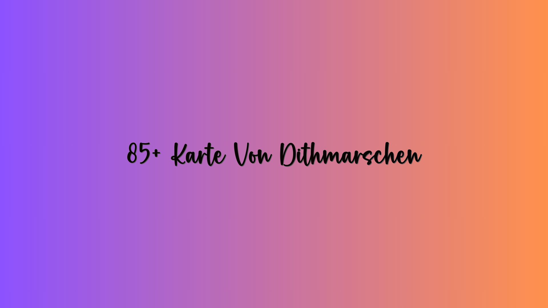 85+ Karte Von Dithmarschen